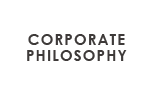 CORPORATE PHILOSOPHY